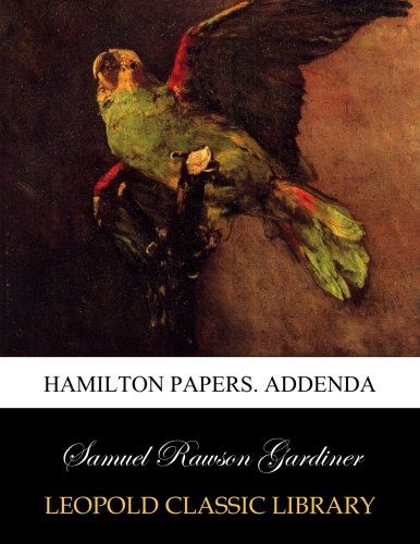 Hamilton papers. Addenda