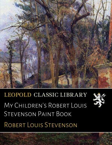 My Children's Robert Louis Stevenson Paint Book