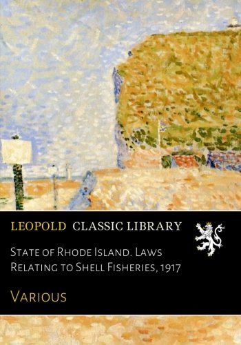 State of Rhode Island. Laws Relating to Shell Fisheries, 1917