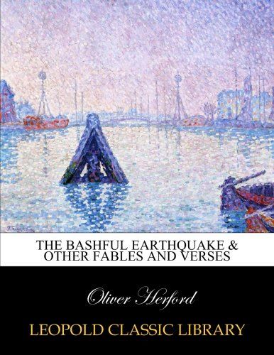 The bashful earthquake & other fables and verses