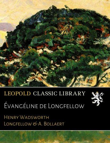 Évangéline de Longfellow (French Edition)