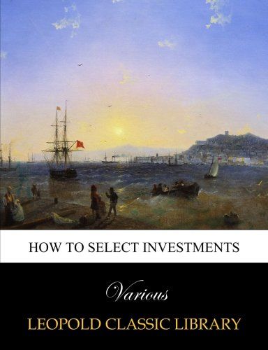 How to select investments