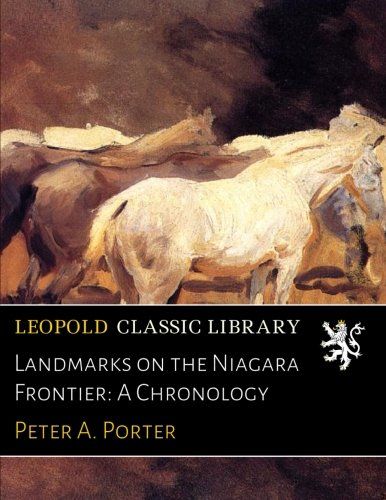 Landmarks on the Niagara Frontier: A Chronology