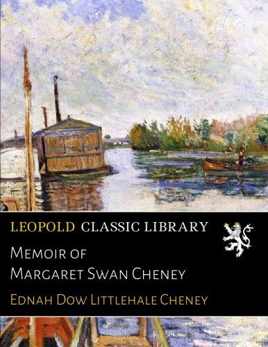 Memoir of Margaret Swan Cheney
