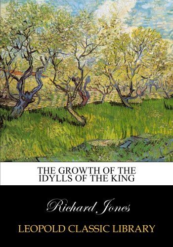 The growth of the Idylls of the King