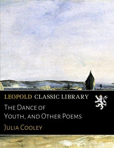 The Dance of Youth, and Other Poems