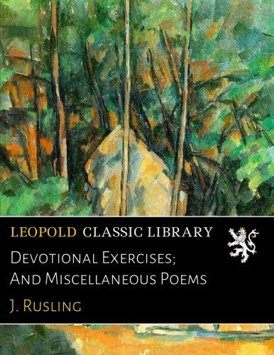 Devotional Exercises; And Miscellaneous Poems