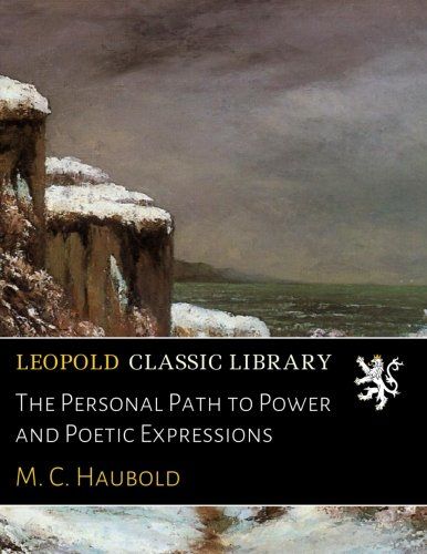 The Personal Path to Power and Poetic Expressions