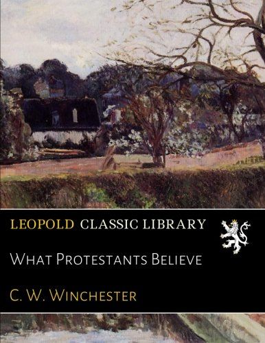 What Protestants Believe