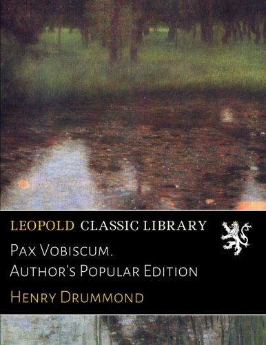 Pax Vobiscum. Author's Popular Edition