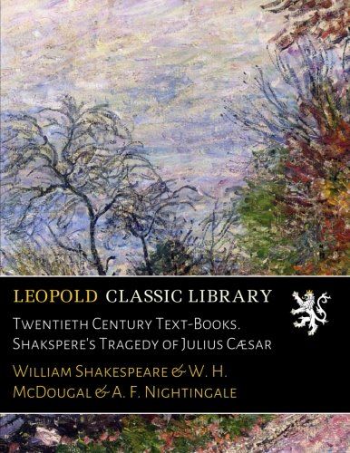 Twentieth Century Text-Books. Shakspere's Tragedy of Julius Cæsar