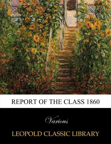 Report of the class 1860