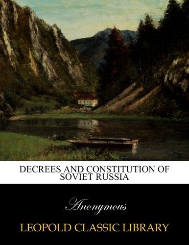 Decrees and constitution of Soviet Russia