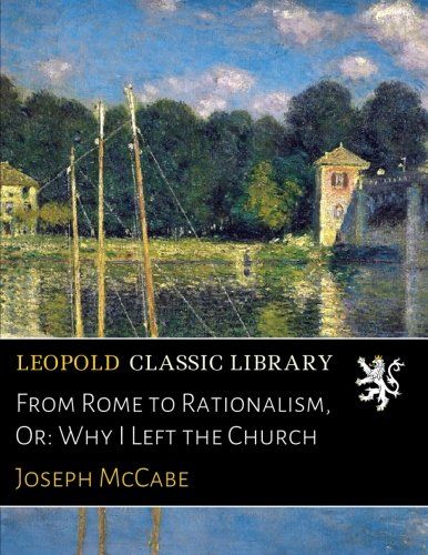 From Rome to Rationalism, Or: Why I Left the Church