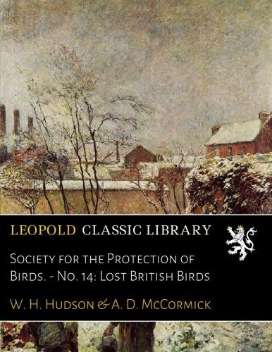 Society for the Protection of Birds. - No. 14: Lost British Birds