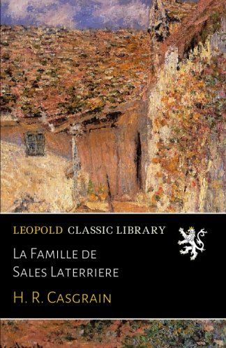 La Famille de Sales Laterriere (French Edition)