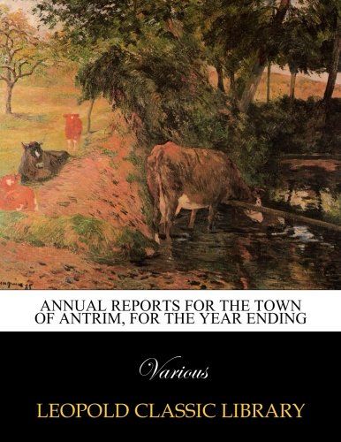 Annual reports for the Town  of Antrim, for the year ending