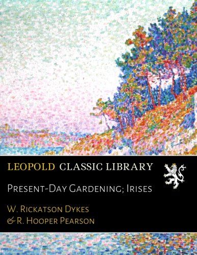 Present-Day Gardening; Irises