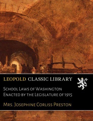 School Laws of Washington Enacted by the Legislature of 1915