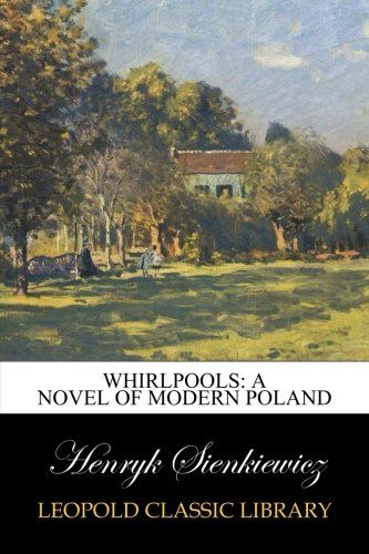 Whirlpools: A Novel of Modern Poland