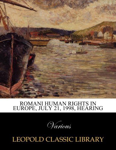 Romani human rights in Europe, July 21, 1998, Hearing