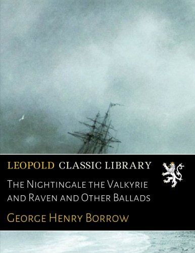 The Nightingale the Valkyrie and Raven and Other Ballads
