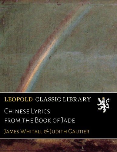 Chinese Lyrics from the Book of Jade