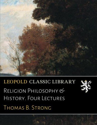 Religion Philosophy & History. Four Lectures