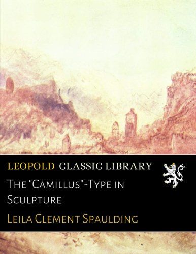 The "Camillus"-Type in Sculpture