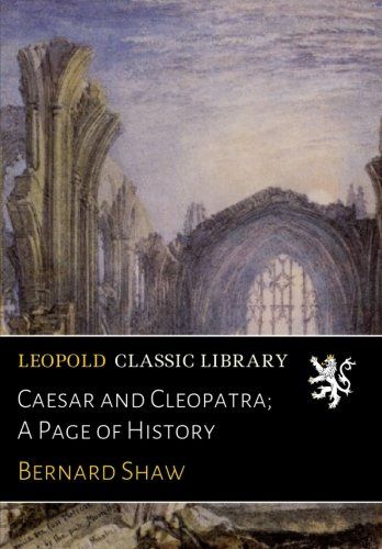Caesar and Cleopatra; A Page of History