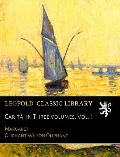Carità, in Three Volumes, Vol. I