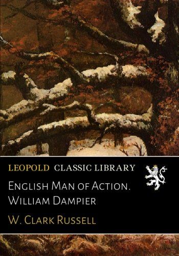 English Man of Action. William Dampier