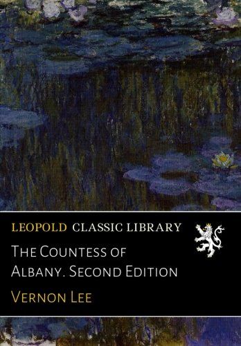 The Countess of Albany. Second Edition