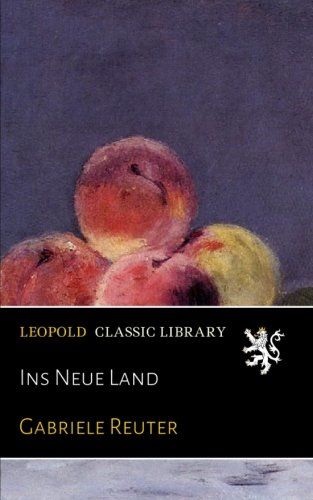 Ins Neue Land (German Edition)
