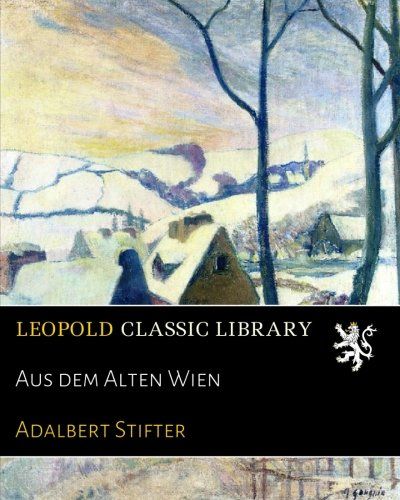 Aus dem Alten Wien (German Edition)