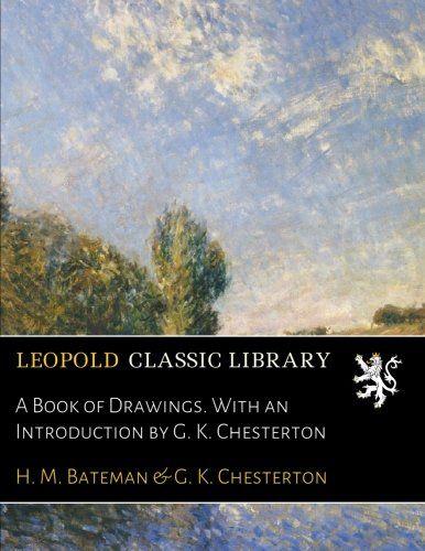 A Book of Drawings. With an Introduction by G. K. Chesterton