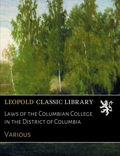 Laws of the Columbian College in the District of Columbia