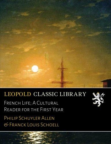 French Life; A Cultural Reader for the First Year (French Edition)