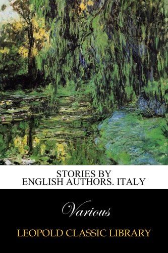 Stories by English authors. Italy