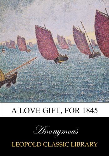 A love gift, for 1845