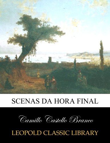 Scenas da hora final (Portuguese Edition)