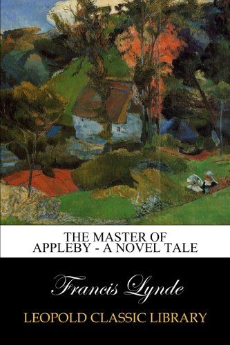 The Master of Appleby - A Novel Tale