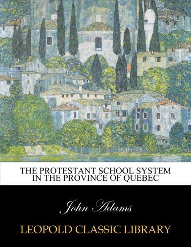 The Protestant school system in the province of Quebec