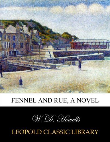 Fennel and rue, a novel