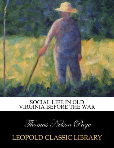 Social life in old Virginia before the war