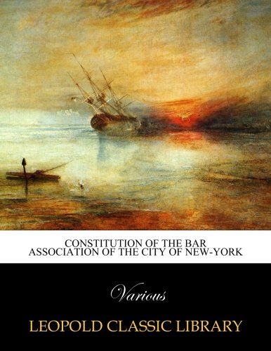 Constitution of the Bar Association of the City of New-York