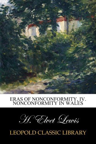 Eras of Nonconformity, IV. Nonconformity in Wales