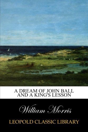 A dream of John Ball and a king's lesson