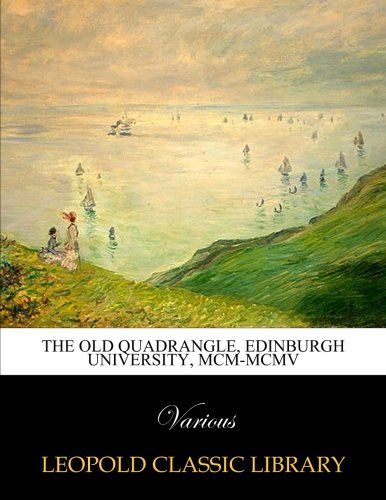 The Old Quadrangle, Edinburgh University, MCM-MCMV