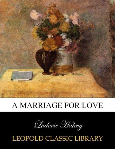 A marriage for love